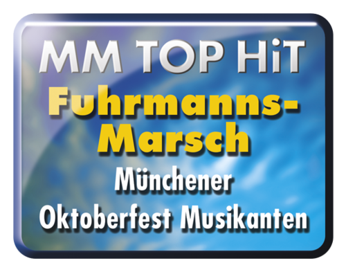 Fuhrmanns-Marsch - Münchner Oktoberfest Musikanten