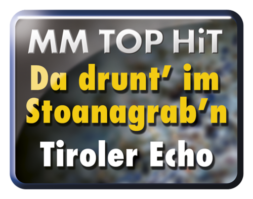 Da drunt' im Stoanagrab'n - Original Tiroler Echo