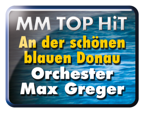 An der schönen blauen Donau - Orchester Max Greger
