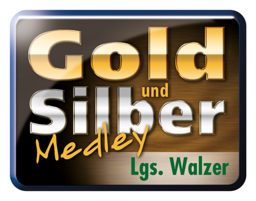 Gold und Silber Medley - Lgs. Walzer
